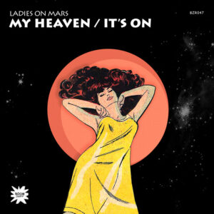My Heaven / It's On